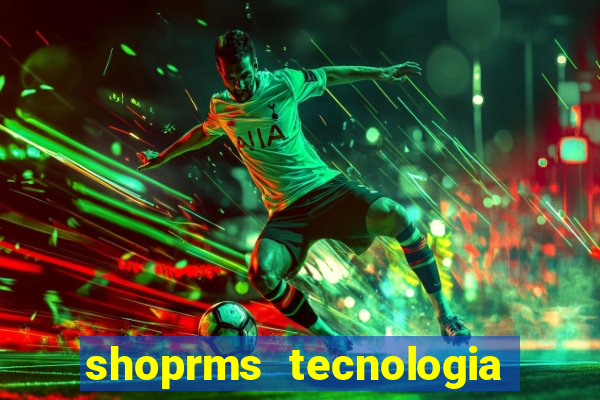 shoprms tecnologia e servicos ltda jogos online